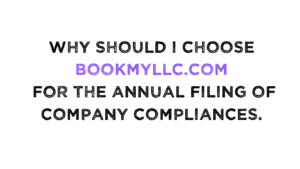 why should i choose bookmyllc.com for the annual filing of company compliances. 1